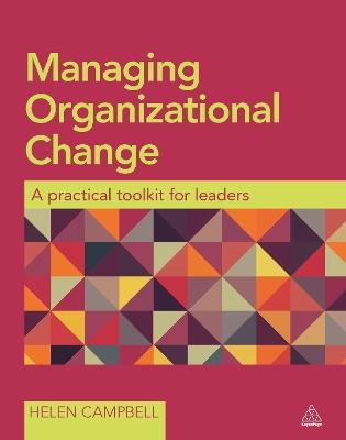 Managing Organizational Change: A Practical Toolkit for Leaders - Helen Campbell - cover