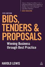 Bids, Tenders and Proposals: Winning Business Through Best Practice