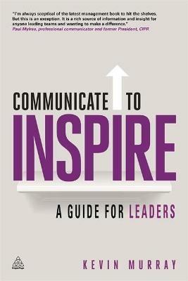 Communicate to Inspire: A Guide for Leaders - Oh - cover