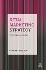 Retail Marketing Strategy: Delivering Shopper Delight