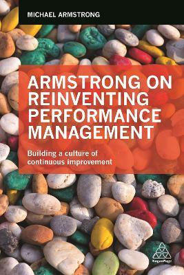 Armstrong on Reinventing Performance Management: Building a Culture of Continuous Improvement - Michael Armstrong - cover