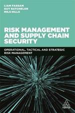 Risk Management and Supply Chain Security: Operational, Tactical and Strategic Risk Management