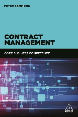 Contract Management: Core Business Competence - Peter Sammons - cover