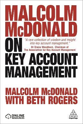 Malcolm McDonald on Key Account Management - Malcolm McDonald,Beth Rogers - cover