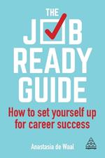 The Job-Ready Guide: How to Set Yourself Up for Career Success