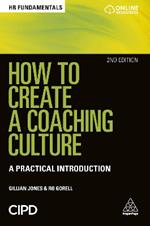 How to Create a Coaching Culture: A Practical Introduction