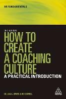 How to Create a Coaching Culture: A Practical Introduction - Gillian Jones,Ro Gorell - cover
