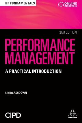 Performance Management: A Practical Introduction - Linda Ashdown - cover