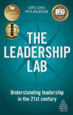 The Leadership Lab: Understanding Leadership in the 21st Century - Chris Lewis,Pippa Malmgren - cover