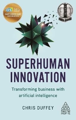Superhuman Innovation: Transforming Business with Artificial Intelligence - Chris Duffey - cover
