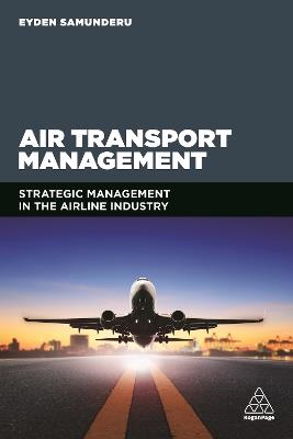 Air Transport Management: Strategic Management in the Airline Industry - Eyden Samunderu - cover
