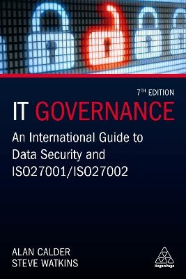 IT Governance: An International Guide to Data Security and ISO 27001/ISO 27002 - Alan Calder,Steve Watkins - cover