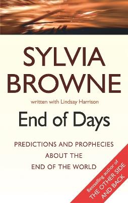 End Of Days: Was the 2020 worldwide Coronavirus outbreak foretold? - Sylvia Browne,Lindsay Harrison - cover