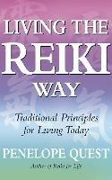 Living The Reiki Way: Traditional principles for living today - Penelope Quest - cover