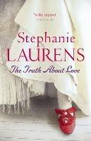 The Truth About Love: Number 13 in series - Stephanie Laurens - cover