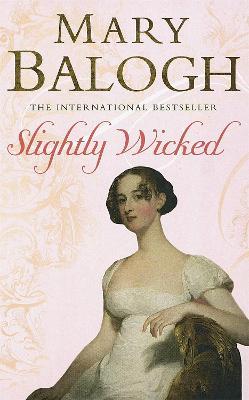 Slightly Wicked: Number 4 in series - Mary Balogh - cover