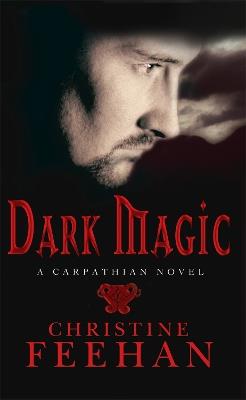 Dark Magic: Number 4 in series - Christine Feehan - cover
