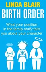 Birth Order: What your position in the family really tells you about your character