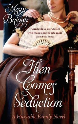 Then Comes Seduction: Number 2 in series - Mary Balogh - cover