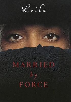 Married By Force - Leila - cover