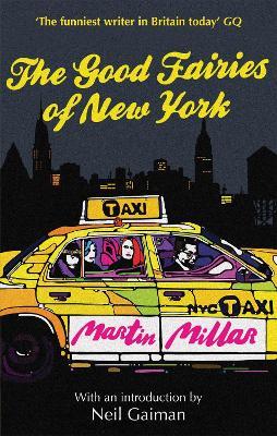 The Good Fairies Of New York: With an introduction by Neil Gaiman - Martin Millar - cover