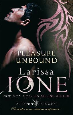 Pleasure Unbound: Number 1 in series - Larissa Ione - cover