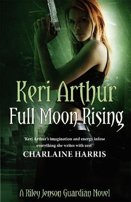Full Moon Rising: Number 1 in series - Keri Arthur - cover