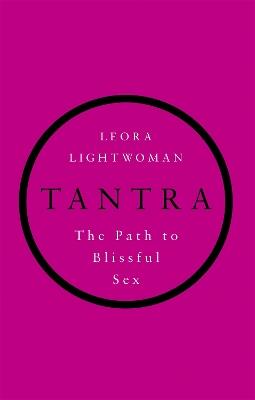 Tantra: The path to blissful sex - Leora Lightwoman - cover