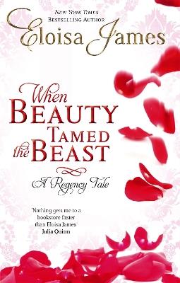 When Beauty Tamed The Beast: Number 2 in series - Eloisa James - cover