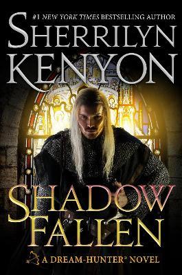Shadow Fallen: the 6th book in the Dream Hunters series, from the No.1 New York Times bestselling author - Sherrilyn Kenyon - cover