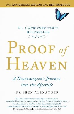 Proof of Heaven: A Neurosurgeon's Journey into the Afterlife - Eben Alexander - cover