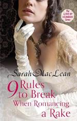 Nine Rules to Break When Romancing a Rake: Number 1 in series