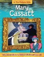 In the Picture With Mary Cassatt - Iain Zaczek - cover