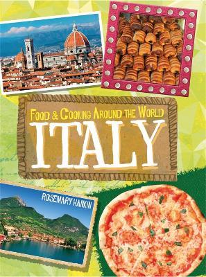 Food & Cooking Around the World: Italy - Rosemary Hankin - cover