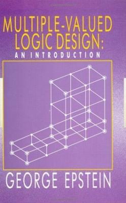Multiple-Valued Logic Design: an Introduction - G Epstein - cover
