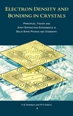 Electron Density and Bonding in Crystals: Principles, Theory and X-ray Diffraction Experiments in Solid State Physics and Chemistry