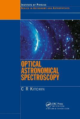 Optical Astronomical Spectroscopy - C.R. Kitchin - cover