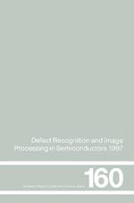 Defect Recognition and Image Processing in Semiconductors 1997: Proceedings of the seventh conference on Defect Recognition and Image Processing, Berlin, September 1997
