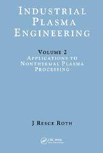 Industrial Plasma Engineering: Volume 2: Applications to Nonthermal Plasma Processing