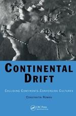 Continental Drift: Colliding Continents, Converging Cultures
