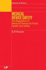 Medical Device Safety: The Regulation of Medical Devices for Public Health and Safety