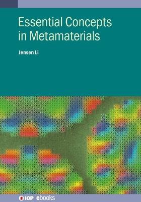 Essential Concepts In Metamaterials - Jensen Li - cover