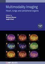 Multimodality Imaging, Volume 2: Heart, lungs and peripheral organs