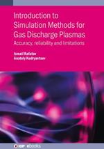 Introduction to Simulation Methods for Gas Discharge Plasmas: Accuracy, reliability and limitations