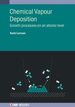 Chemical Vapour Deposition: Growth Processes on an Atomic Level