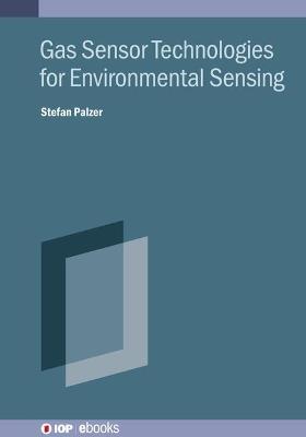 Gas Sensor Technologies for Environmental Sensing - Stefan Palzer - cover