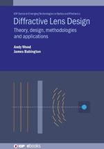 Diffractive Lens Design: Theory, design, methodologies and applications