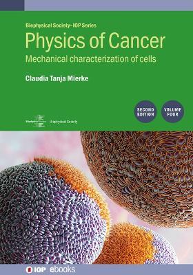 Physics of Cancer, Volume 4 (Second Edition): Mechanical characterization of cells - Claudia Mierke - cover