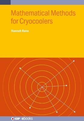 Mathematical Methods for Cryocoolers - Hannah Rana - cover