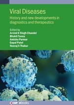 Viral Diseases: History and new developments in diagnostics and therapeutics